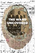 The Ward Uncovered