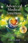 Advanced Medical Intuition: Six Underlying Causes of Illness and Unique Healing Methods