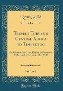 Travels Through Central Africa to Timbuctoo, Vol. 1 of 2