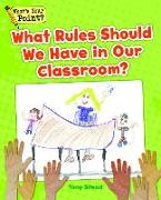 What Rules Should We Have in Our Classroom?