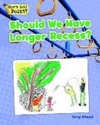 Should We Have Longer Recess?