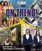 On Trend!: Moments That Changed Fashion