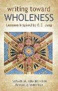 Writing Toward Wholeness