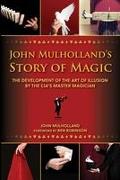 John Mulholland's Story of Magic