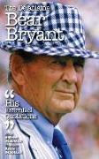 The Delaplaine Bear Bryant - His Essential Quotations