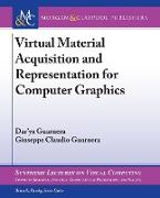 Virtual Material Acquisition and Representation for Computer Graphics