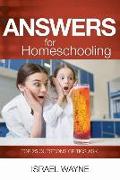 Answers for Homeschooling: Top 25 Questions Critics Ask