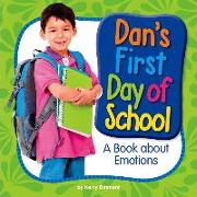 Dan's First Day of School: A Book about Emotions