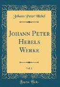 Johann Peter Hebels Werke, Vol. 2 (Classic Reprint)
