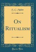 On Ritualism (Classic Reprint)