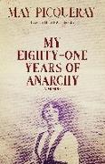My Eighty-one Years Of Anarchy