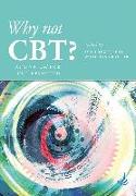 Why Not Cbt?: Against and for CBT Revisited