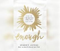 Enough: Silencing the Lies That Steal Your Confidence