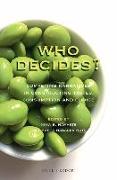 Who Decides?: Competing Narratives in Constructing Tastes, Consumption and Choice