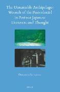 The Unnamable Archipelago: Wounds of the Postcolonial in Postwar Japanese Literature and Thought