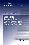 Deep Crustal Structure of the Son-Narmada-Tapti Lineament, Central India