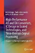 High-Performance AD and DA Converters, IC Design in Scaled Technologies, and Time-Domain Signal Processing