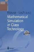 Mathematical Simulation in Glass Technology