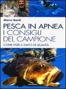 Pesca in apnea. I consigli del campione. Come fare il salto di qualità