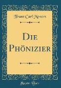Die Phönizier (Classic Reprint)