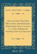 Actenstükke Über das Misverständnis Zwischen Dännemark und England und die Nordische Neutralitets-Convention (Classic Reprint)