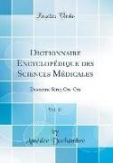 Dictionnaire Encyclopédique des Sciences Médicales, Vol. 17