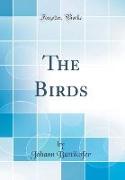 The Birds (Classic Reprint)