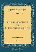 Vierteljahrschrift für Litteraturgeschichte, Vol. 2 (Classic Reprint)