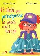 Guida per principesse al passo con i tempi-Guida per principi al passo con i tempi