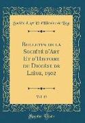 Bulletin de la Société d'Art Et d'Histoire du Diocèse de Liège, 1902, Vol. 13 (Classic Reprint)