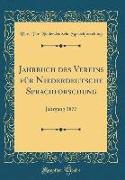 Jahrbuch Des Vereins Für Niederdeutsche Sprachforschung: Jahrgang 1877 (Classic Reprint)