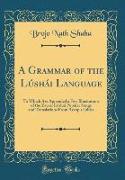 A Grammar of the Lúshái Language