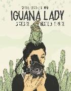 Iguana lady. : la vida de Graciela Iturbide