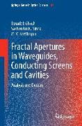 Fractal Apertures in Waveguides, Conducting Screens and Cavities