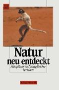 Natur neu entdeckt