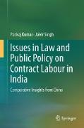 Issues in Law and Public Policy on Contract Labour in India