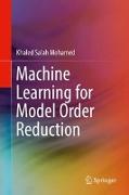 Machine Learning for Model Order Reduction