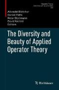 The Diversity and Beauty of Applied Operator Theory