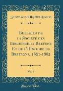 Bulletin de la Société des Bibliophiles Bretons Et de l'Histoire de Bretagne, 1881-1882, Vol. 5 (Classic Reprint)