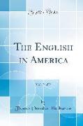 The English in America, Vol. 2 of 2 (Classic Reprint)
