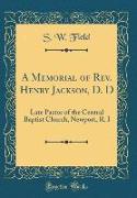 A Memorial of Rev. Henry Jackson, D. D
