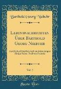 Lebensnachrichten Über Barthold Georg Niebuhr, Vol. 2