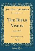 The Bible Vision, Vol. 2: January, 1938 (Classic Reprint)