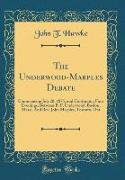 The Underwood-Marples Debate