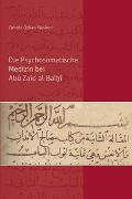Die Psychosomatische Medizin bei Abu Zaid al-Balhi