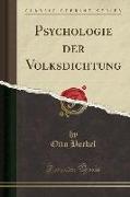Psychologie Der Volksdichtung (Classic Reprint)