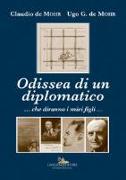 Odissea di un diplomatico ...che diranno i miei figli