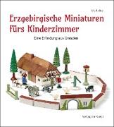 Erzgebirgische Miniaturen fürs Kinderzimmer