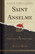 Saint Anselme (Classic Reprint)