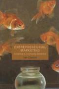 ENTREPRENEURIAL MARKETING: COMPETING BY CHALLENGING CONVENTION